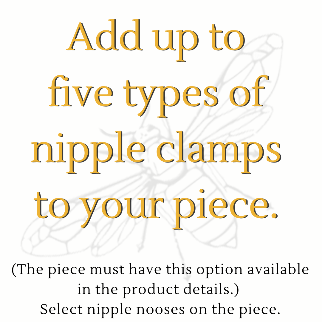 Make your piece interchangeable and add nipple clamps.