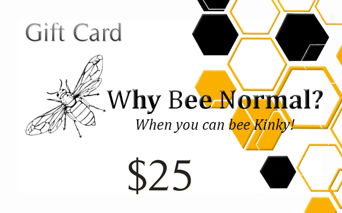 Gift Card for Why Bee Normal